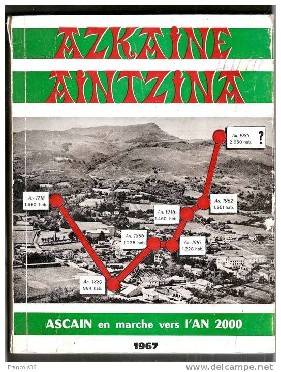 Ascain Azkaine Aintzina En Marche Vers L´an 2000 - Edition De 1967 Par André Luberriaga - Pays Basque Rare Livre - Pays Basque