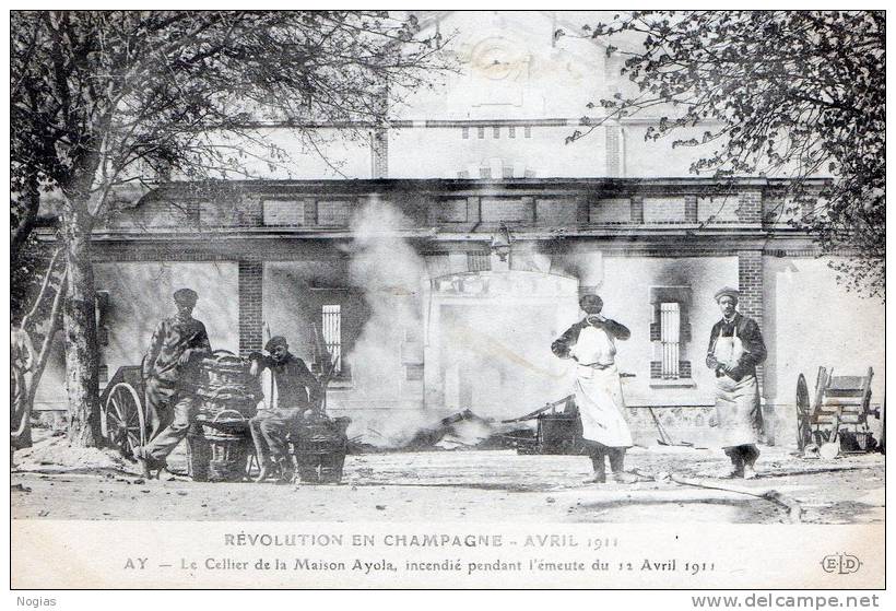 AY - LA REVOLUTION EN CHAMPAGNE D'AVRIL 1911 - LE CELLIER DE LA MAISON AYOLA INCENDIE - BELLE CARTE ANIMEE - - Betogingen