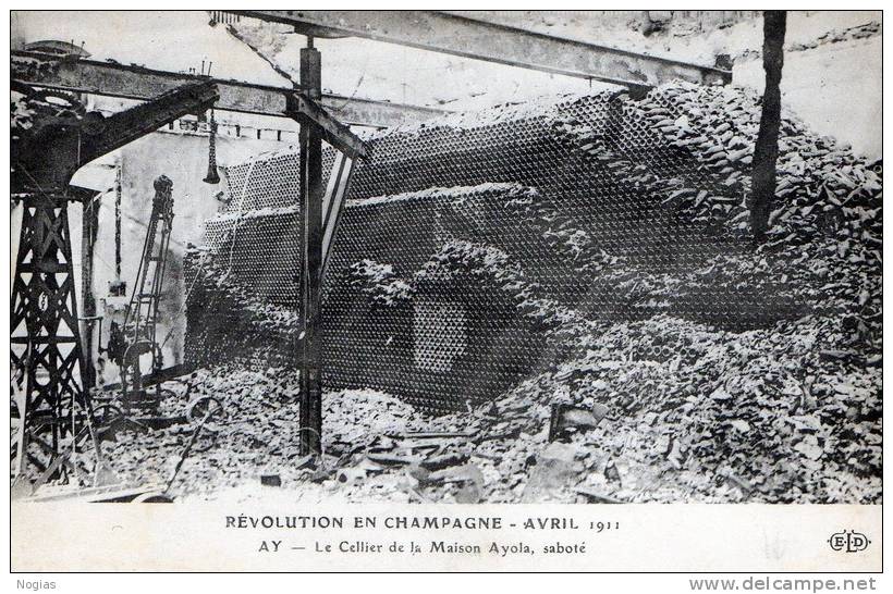 AY - LA REVOLUTION EN CHAMPAGNE D'AVRIL 1911 - LE CELLIER DE LA MAISON AYOLA SABOTE - - Demonstrations