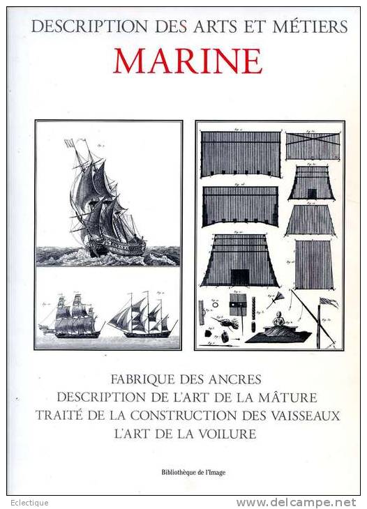 Description Des Arts Et Métiers : Marine, Bibliothèque De L'Image, 2002 Ancres,Mâture,Construction De Vaisseaux,Voilure - Barche