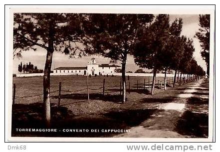 TORREMAGGIORE ( FOGGIA ) CONVENTO DEI CAPPUCCINI -1943 - Foggia