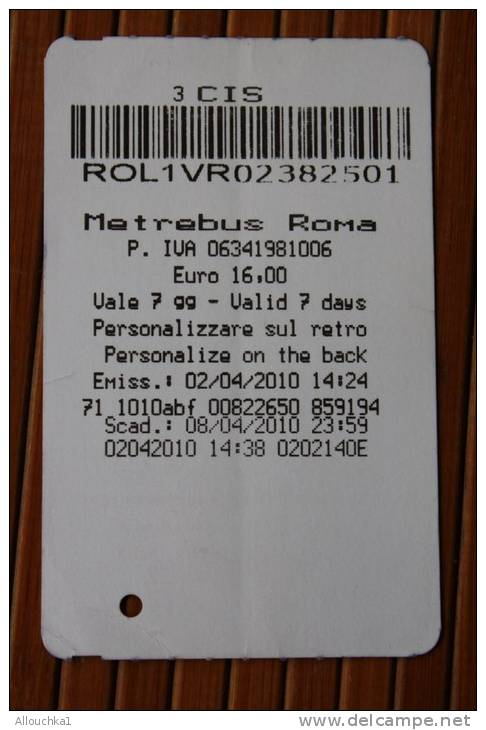 TICKET BILLET METRO BUS ROMA  VALA 7 JOURS 7 DAYS 7 GG &gt; 16 EUROS &gt;&gt; 2010 - Europe