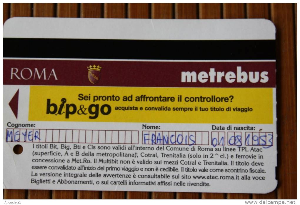 TICKET BILLET METRO BUS ROMA  VALA 7 JOURS 7 DAYS 7 GG &gt; 16 EUROS &gt;&gt; 2010 - Europa