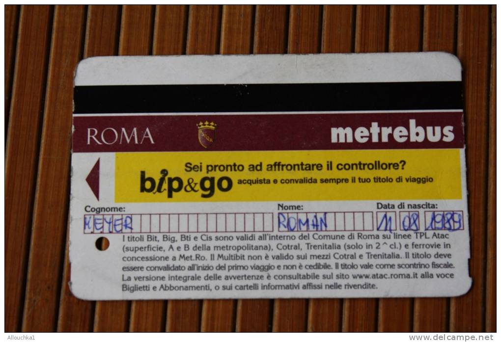 TICKET BILLET METRO BUS ROMA  VALA 7 JOURS 7 DAYS 7 GG &gt; 16 EUROS &gt;&gt; 2010 - Europa