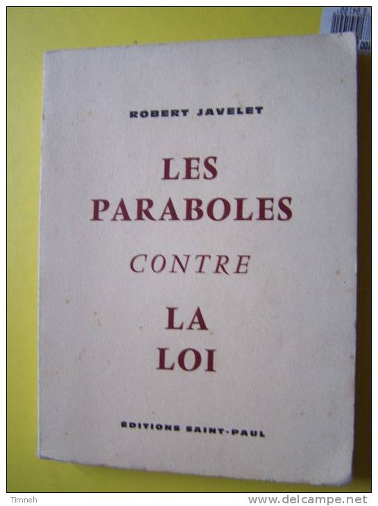 LES PARABOLES CONTRE LA LOI - ROBERT JAVELET - 1962 EDITIONS SAINT PAUL - - Religión