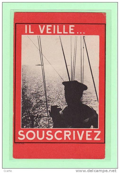 MILITAIRE / MARINE / MARINE MILITAIRE / CARTE DE SOUSCRIPTION / Il Veille...Souscrivez - Autres & Non Classés