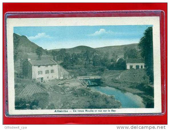 - ALLANCHE -  Un Vieux Moulin Et Vue Sur Le Bac - Allanche