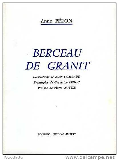 Poésie : Berceau De Granit Par Anne Péron Illustrations Alain Gombaud. - Franse Schrijvers