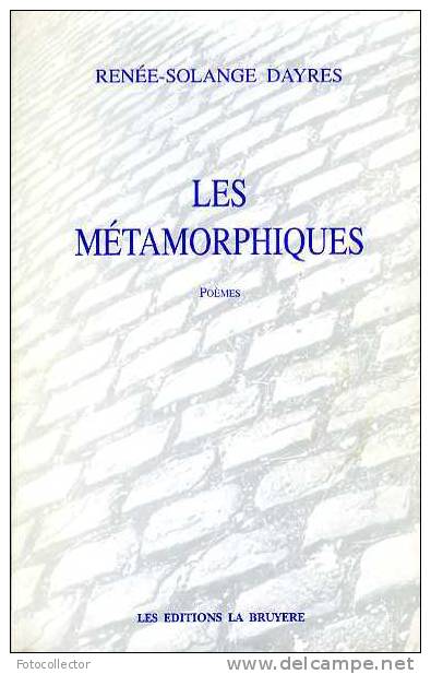 Poésie : Les Métamorphiques Par Renée-Solange Dayres - Autores Franceses