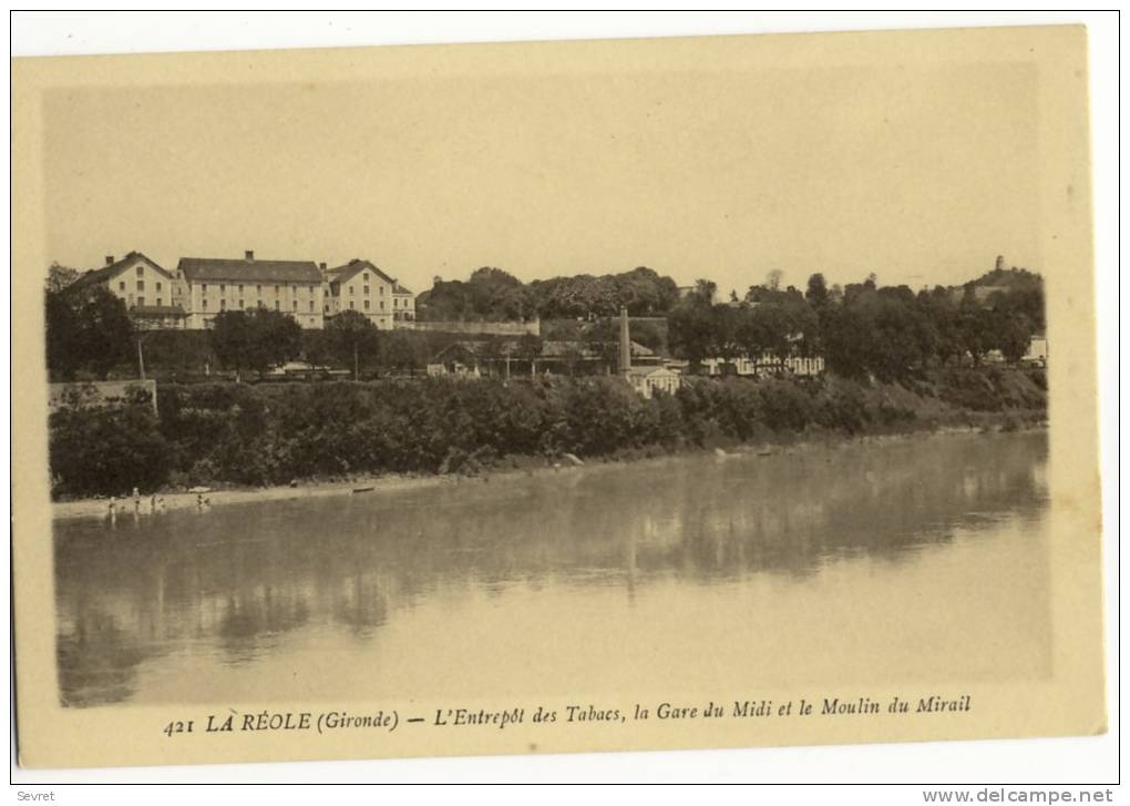 LA REOLE - L'Entrepôt Des Tabacs, La Gare Du Midi Et Le Moulin Du Mirail - La Réole