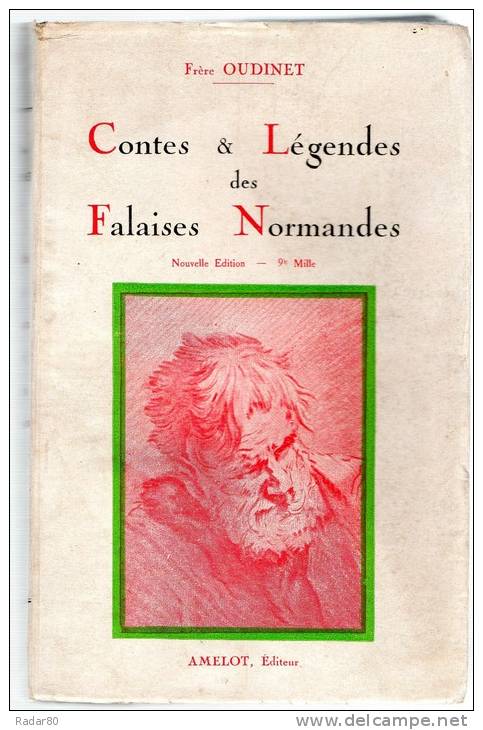 Contes & Légendes Des Falaises Normandes.frère Oudinet.239 Pages.nouvelle édition.9e Mille.amelot,éditeur.avec Jaqu1948. - Normandie