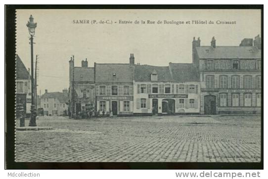 62 SAMER /           Entrée De La Rue De Boulogne Et L'hôtel Du Croissant        / - Samer