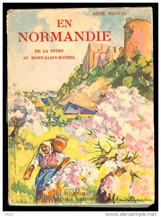 EN NORMANDIE (1937), De La Dives Au Mont-Saint-Michel De René Herval, 184 Pages, 194 Héliogravures, Carte, Artaud Edit. - Normandie