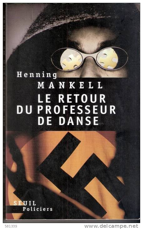 HENNING MANKELL - LE RETOUR DU PROFESSEUR DE DANSE  ( Libro In Francese )  Ed. Seuil Policiers  2006 ,412 Pagine - Série Noire