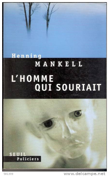 HENNING MANKELL - L' HOMME QUI SOURIAIT  ( Libro In Lingua Francese ) Ed. Seuil Policiers 2005 , 370  Pagine - Série Noire