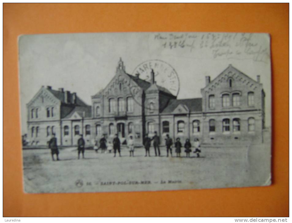 CP   ST POL SUR MER N°10  LA MAIRIE - ECRITE EN 1914 - Saint Pol Sur Mer