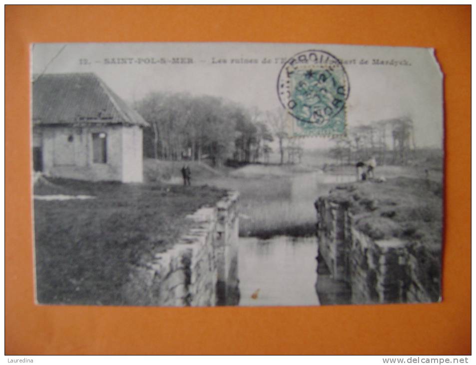 CP   ST POL SUR MER  N°12 LES RUINES DE L ECLUSE JEAN BART DE MARDYCK - ECRITE EN 1906 - Saint Pol Sur Mer