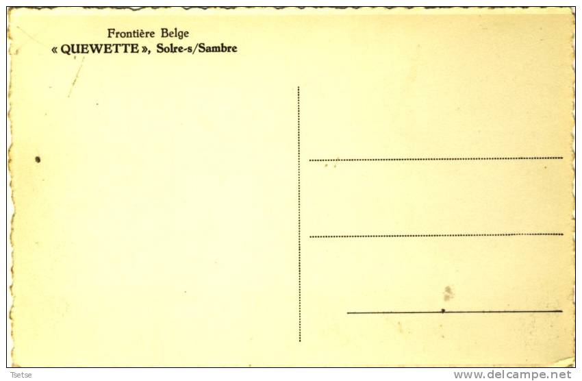 Solre-sur-Sambre - Frontière Belge - Commerce " Quewette " ( Voir Verso ) - Erquelinnes