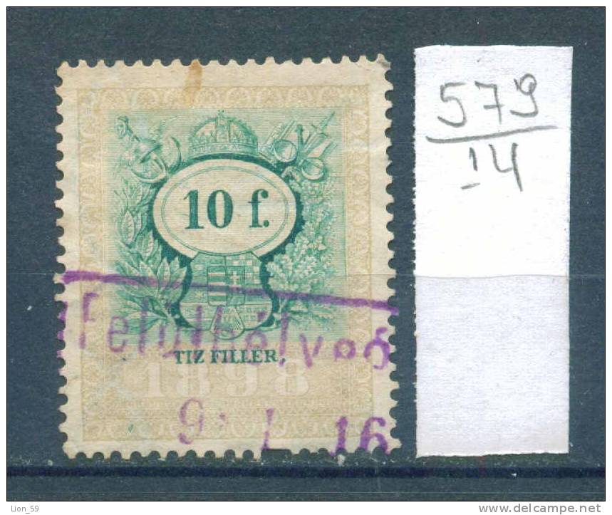 14K579 // 1898 - 10 F. - Steuermarken Revenue Fiscaux Fiscali , Hungary Ungarn Hongrie Ungheria - Fiscaux