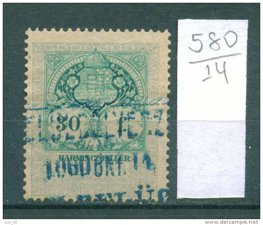 14K580 // 1898 - 30 F. - Steuermarken Revenue Fiscaux Fiscali , Hungary Ungarn Hongrie Ungheria - Steuermarken