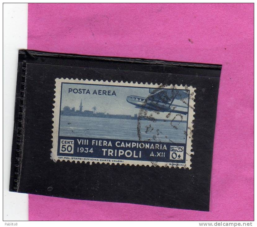 LIBIA 1934 OTTAVA VIII FIERA DI TRIPOLI 8TH FAIR POSTA AEREA AIR MAIL CENT. 50 C USATA USED OBLITERE´ - Libia