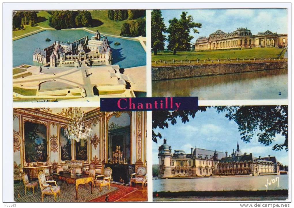 CHANTILLY - MULTIVUES - LE CHATEAU - Chantilly