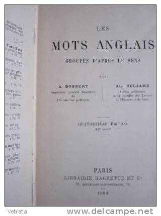 Les Mots Anglais Groupés D'aprês Le Sens Par Bossert & Beljame, Hachette, 1909 - Autres & Non Classés