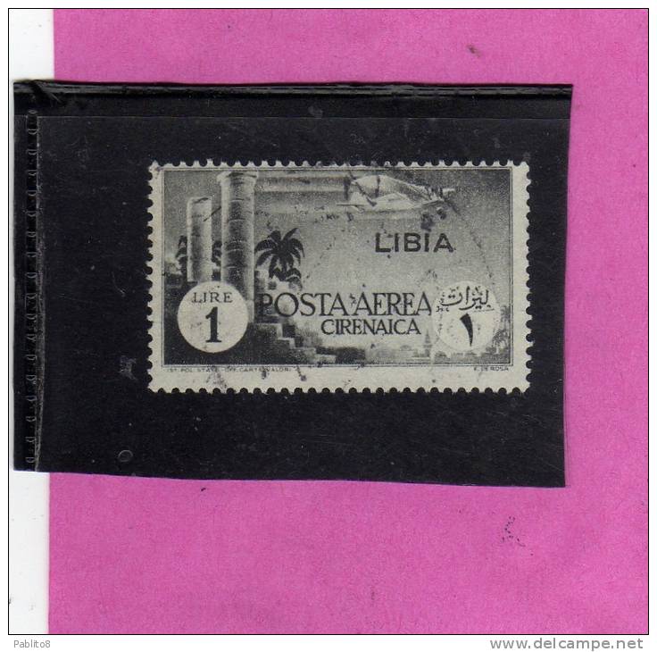 LIBIA 1941 POSTA AEREA AIR MAIL SOPRASTAMPATO DI CIRENAICA OVERPRINTED LIRE 1 LIRA USATO USED OBLITERE' - Libia