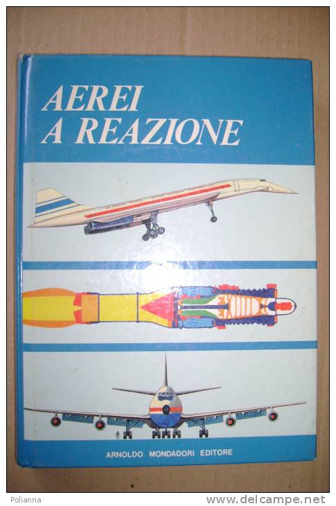 PEG/39 Yves De Bouard AEREI A REAZIONE Mondadori I^ Ed.1972/AVIAZIONE/Messerschmitt Me262 E Komet/Jaguar Breguet/Phantom - Engines