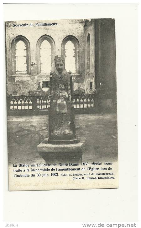 Familleureux : Statue Miraculeuse De Notre-Dame Soustraite à La Ruine Lors De L'incendie Du 30 Juin 1902. - Andere & Zonder Classificatie