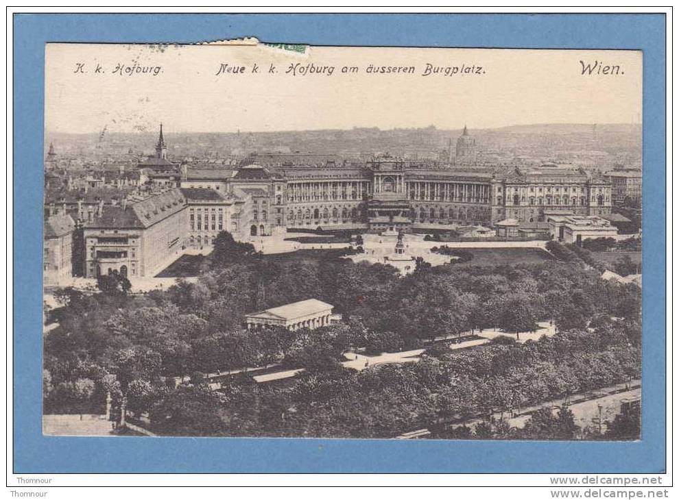 WIEN   -  K. K. Hofburg - Neue K.k. Hofburg Am äusseren Burgplatz. - 1912   - BELLE  CARTE  - - Wien Mitte