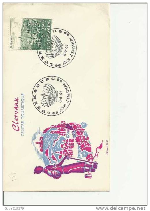 LUXEMBOURG 1961 - CLERVEAUX-CENTRE TOURISTIQUE  FDC W1 STAMP MICHEL  641 POSTMARKED JUN 8,1961 RE:62 - FDC