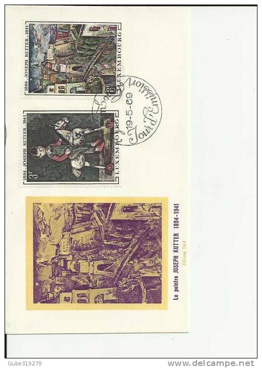 LUXEMBOURG 1969 - PEINTRE JOSEPH KUTTER 1884-1941 FDC W2 STAMPS MICHEL  790/791 POSTMARKED MAY 19,1969  ,RE:85 - FDC
