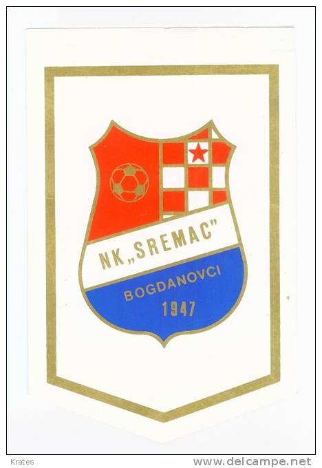 Sports Labels - Soccer, Croatia, NK Sremac - Bogdanovci - Habillement, Souvenirs & Autres