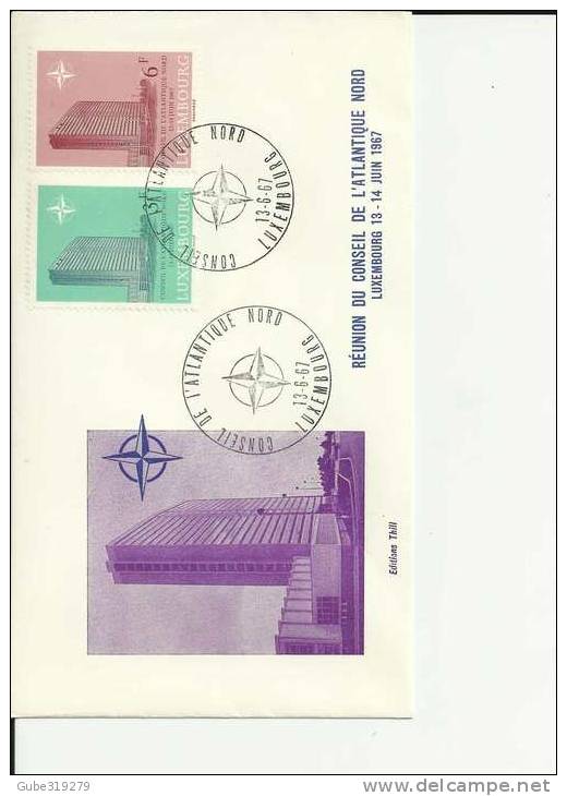 NATO / OTAN 1967-LUXEMBOURG FDC REUNION CONSEIL JUNE 13-14,1967 W//2  STAMPS MICHEL 751/752  POSTMARKED JUN 13  RE:80 - NATO