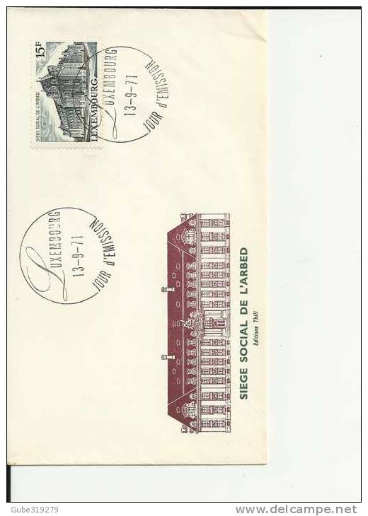 LUXEMBOURG 1971- FDC SIEGE SOCIAL DE L'ARBED ".W//1  STAMP  MICHEL 834 POSTMARKED.SEPT  13,1971 RE:95 - FDC