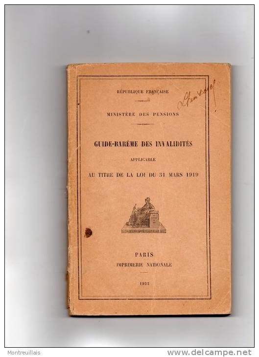 Guide Barème Des Invalides Applicable Titre De La Loi De 1919, Ministère Pensions,  245 Pages, De 1932 - Derecho