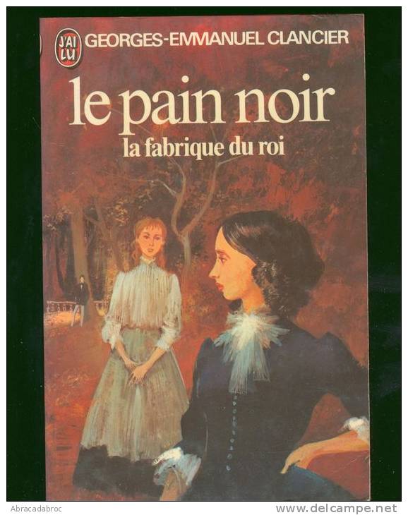 J'ai Lu 652 / Bon Etat - Le Pain Noir - La Fabrique Du Roi - Autres & Non Classés