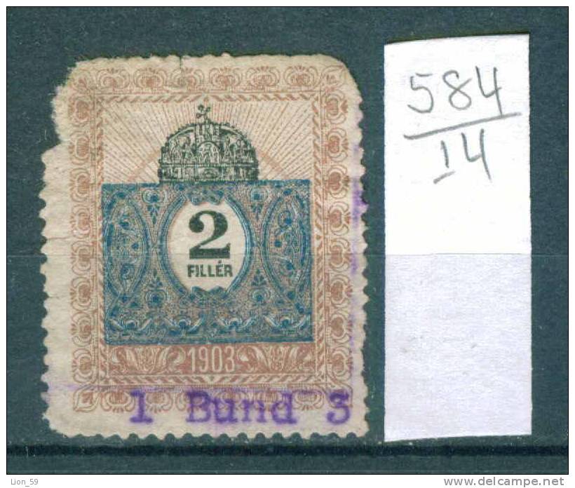 14K584 // 1903 - 2 FILLER - Revenue Fiscaux Steuermarken Fiscal , Hungary Ungarn Hongrie Ungheria - Fiscaux