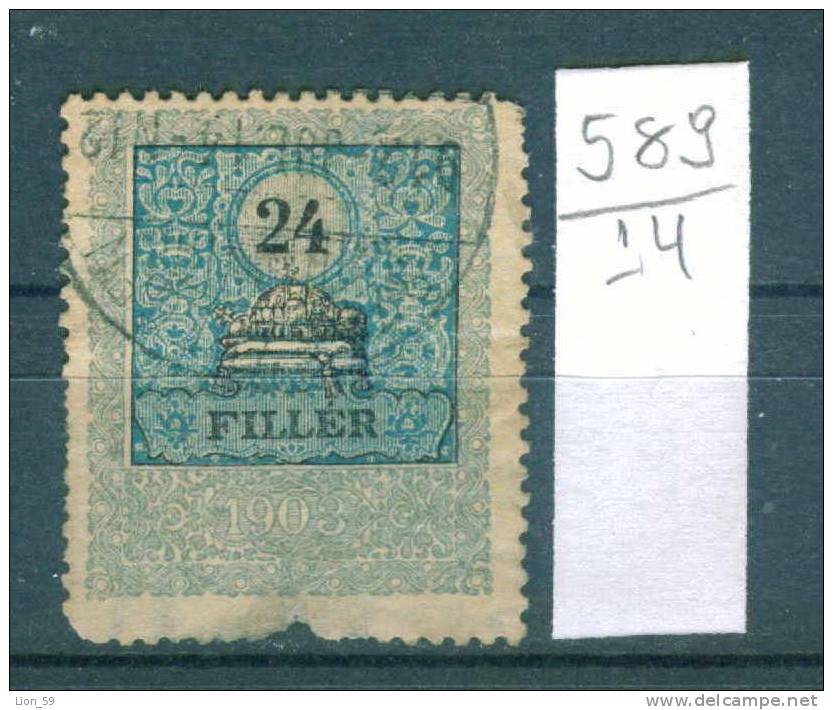 14K589 // 1903 - 24 FILLER - Revenue Fiscaux Steuermarken Fiscal , Hungary Ungarn Hongrie Ungheria - Steuermarken