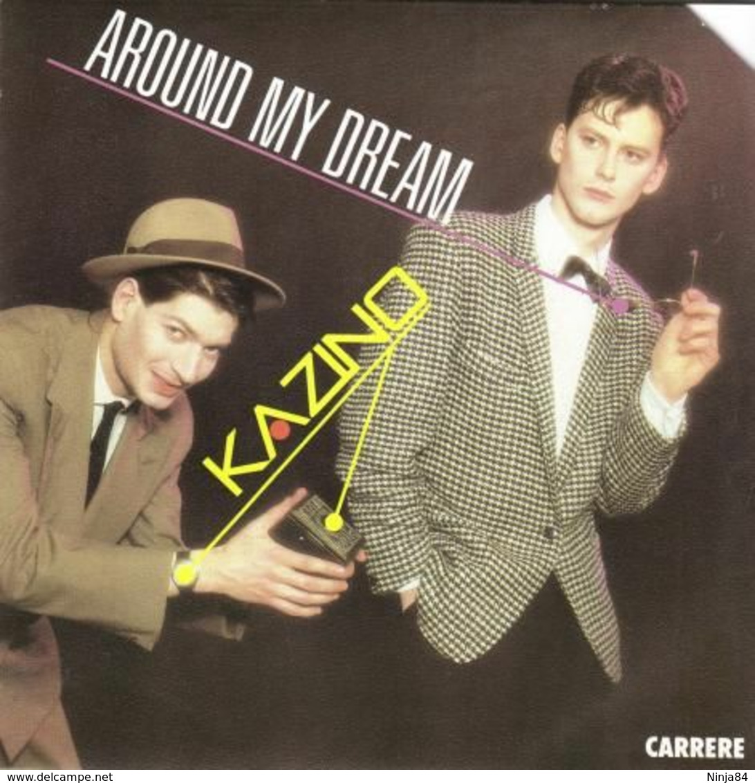 SP 45 RPM (7")  Kazino  "  Around My Dream  " - Dance, Techno & House