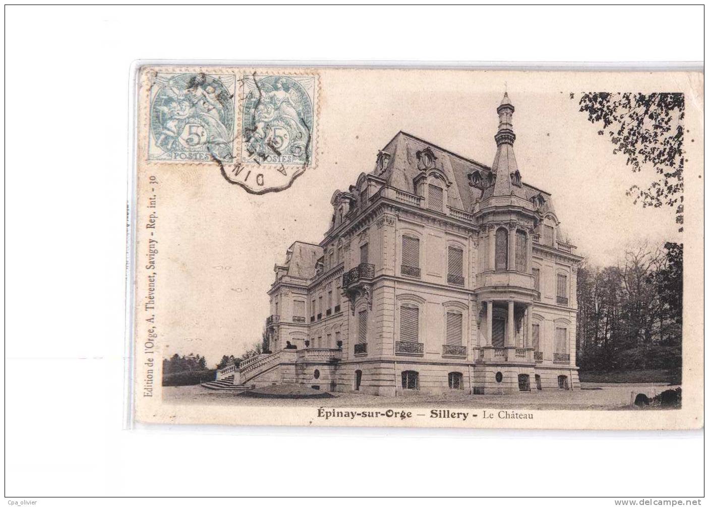 91 EPINAY SUR ORGE Chateau De Sillery, Ed Thévenet, 190? - Epinay-sur-Orge