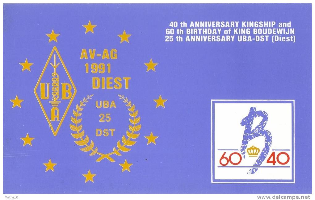 CARTE QSL CARD CQ 1991 RADIOAMATEUR HAM RADIO UBA-DIEST BELGIQUE BELGIE 40 ANS KONING ROI KING BOUDEWIJN BAUDOIN - Radio Amateur