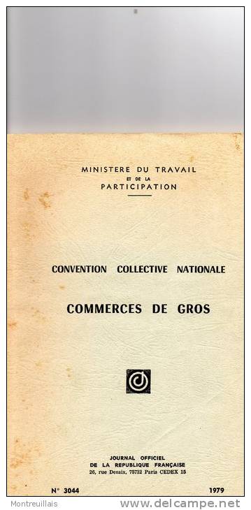Convention Collective Commerces De Gros,, De 1979, Du Ministère Du Travail, 110 Pages - Derecho