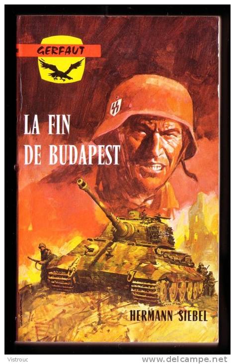 " La Fin De BUDAPEST ", De Hermann SIEBEL -  Coll. GERFAUT Guerre  N° 321. - Actie