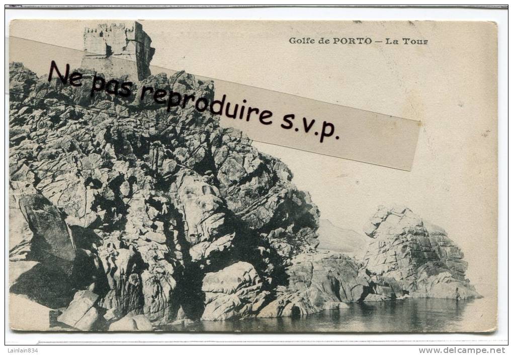 - Golfe De Porto - La Tour - Corse, Collection CARDINALI, Ajaccio, écrite, Peu Courante, Cachet De 1911, BE,  Scans.. - Calvi