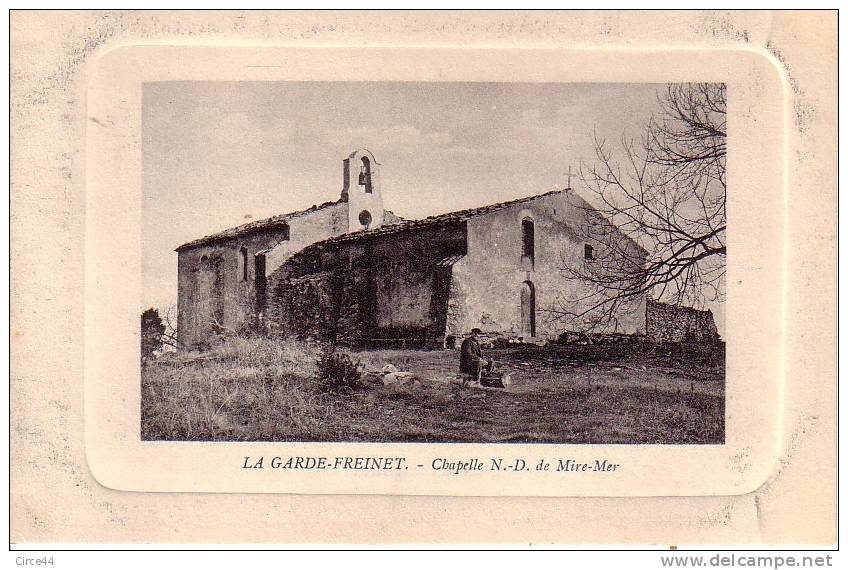 LA GARDE FREINET.CHAPELLE NOTRE DAME DE MIRE MER. - La Garde Freinet