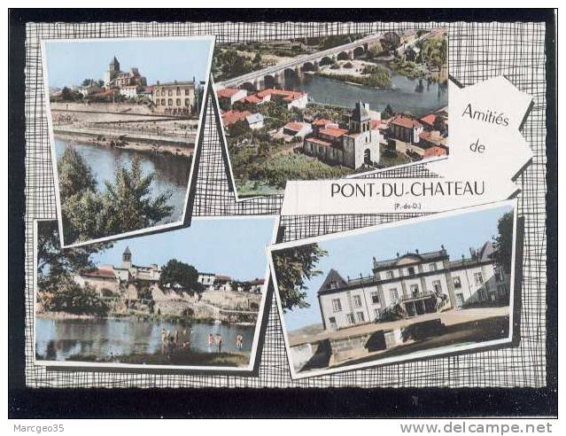 Amitiés De Pont-du-chateau Multivue édit.combier N° 631806 - Pont Du Chateau