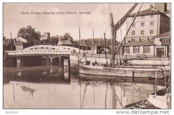 IPSWICH  5  STOKE BRIDGE SHOWING STOKE CHURCH - Ipswich