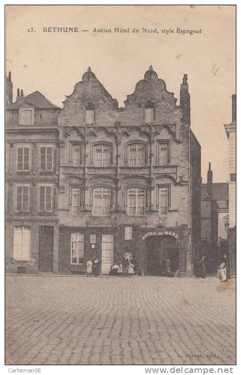 62 - Béthune - Ancien Hôtel Du Nord, Style Espagnol - Editeur: Darras N° 25 - Bethune